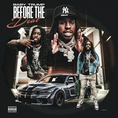 BabyTRUMP - BE4 THE DEAL (feat. RX Hector)