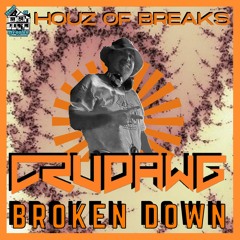 "Broken Down" a mix by Crudawg