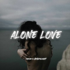 ALONE LOVE - DORCCI X HIPHOPOLOGHIST