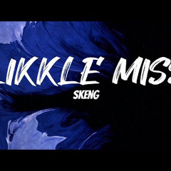 Skeng - Likkle Miss (Fast)
