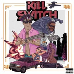 Kill Switch (feat. Hank Trill)