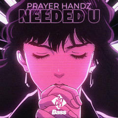 Needed U (Preview) [Out Friday]