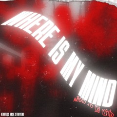 where is my mind? (w/ v.haise & strayemo)
