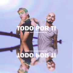 Todo Por Ti (feat. Richard Kuellar)
