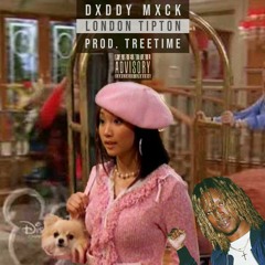 DXDDY MXCK - London Tipton (Prod. TREETIME)