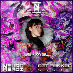 NEUROHEADZ//GET FUNKED SERIES 2 - 036 MEL