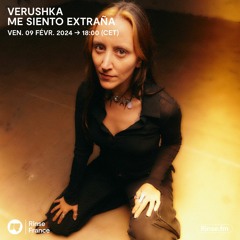 Verushka : Me Siento Extraña - 09 Février 2024