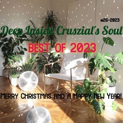 Deep Inside Cruszial's Soul #26 - 2023 - Best of 2023 (Rec - 2023 - 12 - 22)