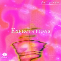 Expectations (feat Chi Savi & Bond)