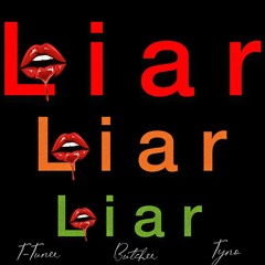 T-Tuner - LIAR ( ft Butcher , Tyno )