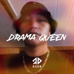 Drama Queen ( DZER Remix )
