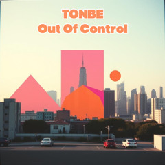 Tonbe - Out Of Control (Original Mix)