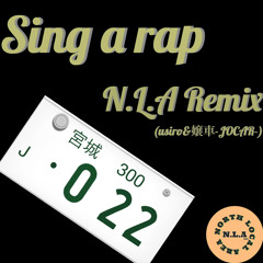 Sing a rap Remix(usiro&嬢車-JOCAR-)
