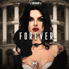 VENEV - Forever 🖤 [CopyrightFree]