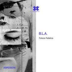 8.L.A. - Falsos Relatos [ASRDS014]