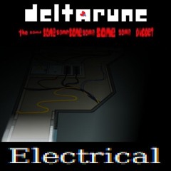 Electrical - [Deltarune; The Same sAME sAME Same Same Same Same Puppet]