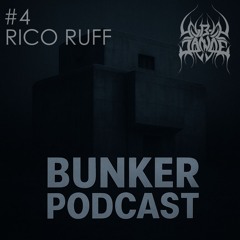 Bunker Podcast #4 Rico Ruff