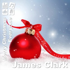 Merry Christmas Everyone - James Clark