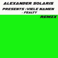 Vielen Namen - Fealty (Alexander Solaris Remix)