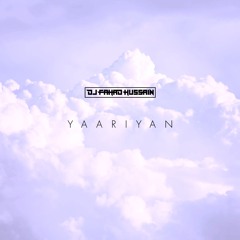 DJ Fahad Hussain - Yaariyan (Feat Mani Chopra)