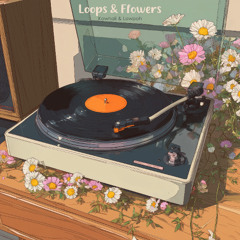 Loops & Flowers