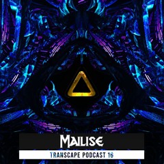 DJ MAILISE - TRANSCAPE PODCAST 16