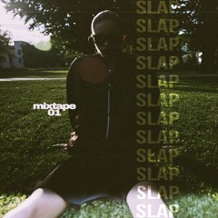 MIXTAPE #01 - Slap Slap Slap