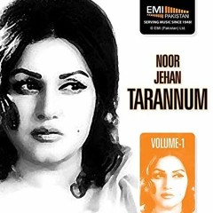 Ja Aj Tun Main Teri Tu Mera Sajna Wey - Noor Jehan In Tarannum