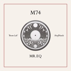 'Boom Lah' Feat. M74 [HoofHustle]