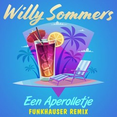 Willy Sommers - Een Aperolletje (Funkhauser Remix) - APRES SKI HIT