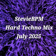 Hard Techno Mix - July 2025 - StevieBPM