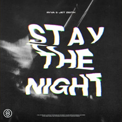 Ryva & JET ZEITH - Stay The Night