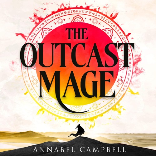 The Outcast Mage By Annabel Campbell, Read By Annabel Campbell (Audiobook Excerpt)
