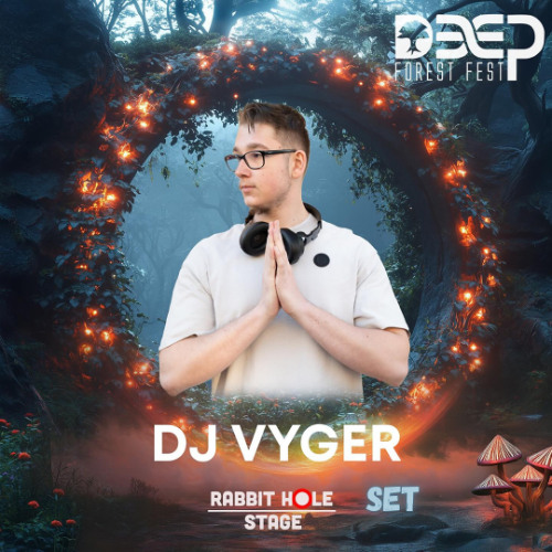 DeepForest RABBIT HOLE Stage 2025 by [DJ VYGER]