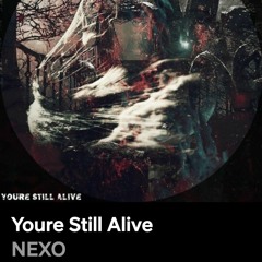 Nexo_Youre_Still_Alive_DJ_KOLU_(prev.)