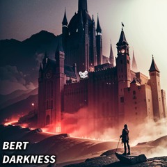Bert - Darkness [FREE DL]