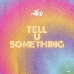 TELL U SOMETHING (Short Edit)