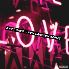 Dwet Siwo - Pou Lanmou Solo Remix