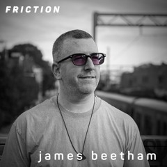 Friction // Proton Radio // Friction Mix: James Beetham [Jan 2024]