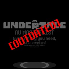 [OUTDATED] UNDERTALE AU Masterlist