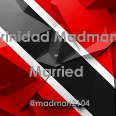 Trinidad Madman - Married - (Soca 2020)