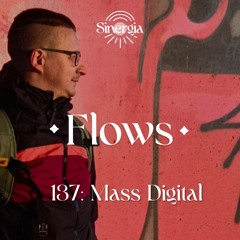 Flows 137: Mass Digital