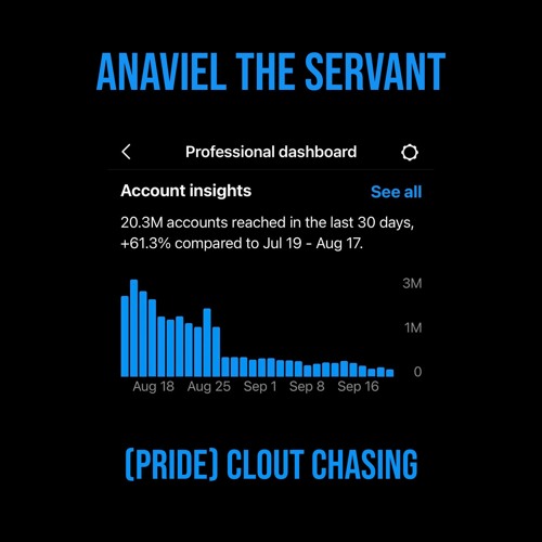 Anaviel The Servant - Pride (Clout Chasing)
