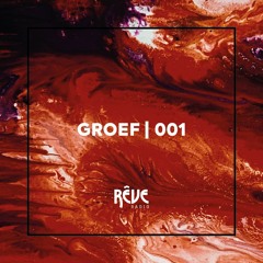 Rêve Radio #001 | GROEF