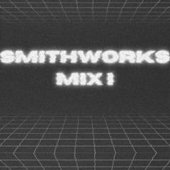 SMITHWORKS MIX #1