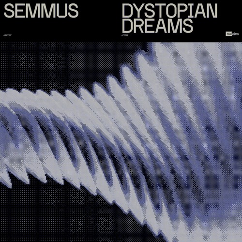 SEMMUS - Dystopian Dreams