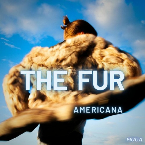 The Fur - Americana (Feat. Julia Ross)