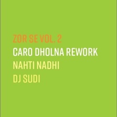ZOR SE VOL. 2 - CARO DHOLNA REWORK