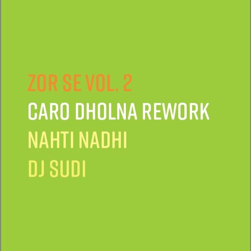 ZOR SE VOL. 2 - CARO DHOLNA REWORK