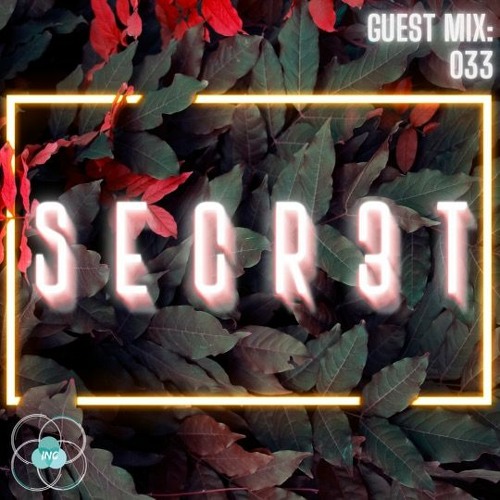 The Inner Circle Collective Guest Mix 033: SECR3T